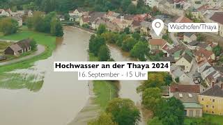 Hochwasser 2024 Teil 2 die Thaya am 16 September in Waidhofen Vestenötting amp Vestepoppen [upl. by Poole515]