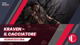 Kraven  Il cacciatore  Recensione [upl. by Evilc111]