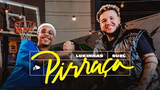 Lukinhas Suel  Pirraça Clipe Oficial [upl. by Ettennek]