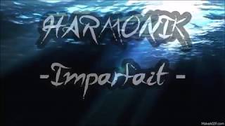 HARMONIK  Imparfait LYRIC [upl. by Iot]