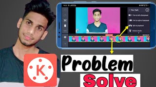 Kinemaster Video Cut Problem Solutions  Kinemaster SplitTrim Problem Solve 2020 [upl. by Evatsug432]