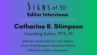 Catharine Stimpson Full Interview for Signs 50th Anniversary [upl. by Wende965]