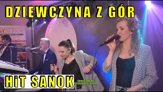 HiT SANOK  Dziewczyna z gór 2022 [upl. by Verge]