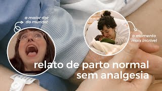 RELATO DE PARTO NORMAL EM DETALHES sem analgesia gritaria e a presença de Deus 🤰 [upl. by Quita414]