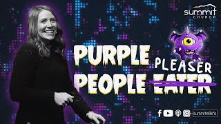 Purple People Pleaser  Wendy Jones  Summit Church [upl. by Lauretta]