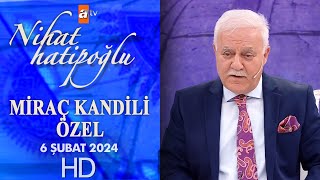 Nihat Hatipoğlu Miraç Kandili Özel  07022024 [upl. by Cassaundra]