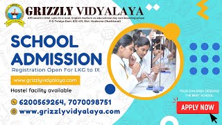 School Admission Open 202223  Grizzly Vidyalaya  Premium Boarding School [upl. by Aven557]