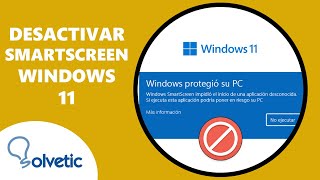 Cómo Desactivar SmartScreen en Windows 11 ✔️ [upl. by Andre623]