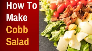 How To Make Cobb Salad With Recipe amp Directions [upl. by Hartman495]