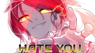 Nightcore  Hate You Lyrics [upl. by Vashtia]