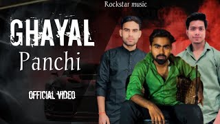 Ghayal panchi  New Haryanvi Song  Rishabh walliya  Abhishek Daksh  Naveen Daksh haryanvi [upl. by Fini]