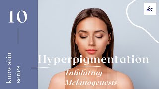 Hyperpigmentation series Inhibiting Melanogenesis [upl. by Adnael]