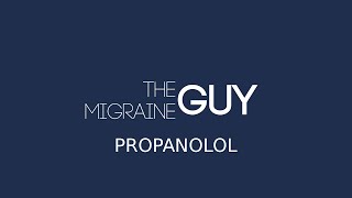 The Migraine Guy  Propranolol [upl. by Akenaj]