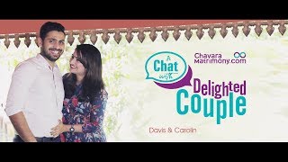 ChavaraMatrimonycom  A CHAT WITH DELIGHTED COUPLE  Davis amp Carolin [upl. by Ajani]