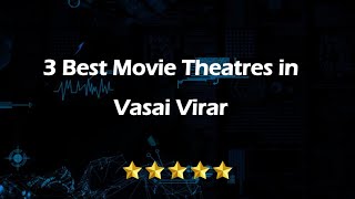 3 Best Movie theatres in Vasai Virar Maharashtra 2024  Cinema halls [upl. by Hestia]