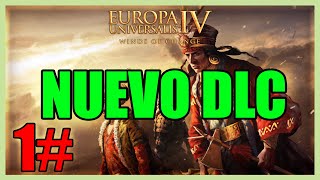 Europa Universalis IV Winds Of Change  NUEVO DLC  1 Gameplay Español [upl. by Gelb915]