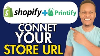 HOW TO ADD YOUR STORE URL TO CONNECT WITH PRINTIFY [upl. by Gaynor802]