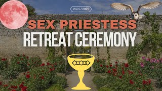 MY FIRST SEX PRIESTESS CEREMONY RETREAT amp cervix massage workshop [upl. by Kermie]