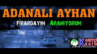 ADANALI AYHAN  FİRARDAYIM ARANIYORUM KLİP 2020 [upl. by Dagnah]