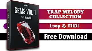 Cymatics Gems Vol 1 Trap Melodies Sample Pack free Download  Loops and Midi [upl. by Yhtomit]