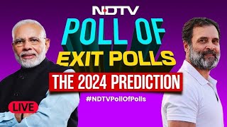 Exit Poll Results 2024 LIVE  Exit Poll 2024  NDTV Poll Of Polls  2024 Exit Poll  NDTV 24x7 LIVE [upl. by Sivrad]