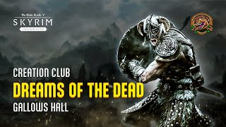 Skyrim Anniversary Edition  Dreams of The Dead  Gallows Hall [upl. by Rusticus]