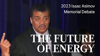 The Future of Energy  2023 Isaac Asimov Memorial Debate [upl. by Anotyad]