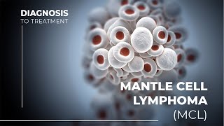 Understanding Mantle Cell Lymphoma Symptoms Causes and Treatment Options [upl. by Georgy]