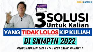 TENANG SOLUSI JIKA TIDAK LOLOS VERIFIKASI KIP KULIAH DI SNMPTN 2022 [upl. by Ivz319]