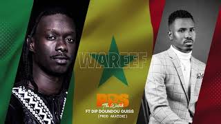 PPS the Writah  Wareef ft Dip Doundou Guiss audio [upl. by Ronny]