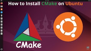 How to Install CMake on Ubuntu  Install CMake Latest Version [upl. by Stoneman949]