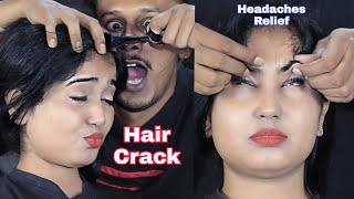 Female Hair Cracking Again and Again  Forehead Massage and Tapping  Eyelid Crack and Neck Crack [upl. by Bennion867]