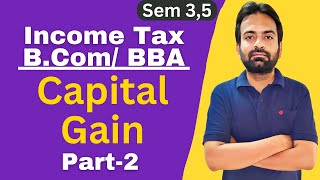 Capital Gain Part2  Income Tax 202223 [upl. by Eidolem]