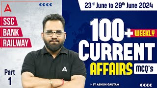 WEEKLY CURRENT AFFAIRS 2024 23rd June to 29th June  Current Affairs for Bank SSC amp Railway Exams [upl. by Ernst518]