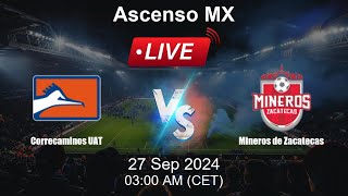 🔴 LIVE Correcaminos UAT vs Mineros de Zacatecas  Football Live Score  Mexico Ascenso MX [upl. by Drofnil496]