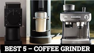 TOP 5 Best Coffee Grinder 2024 [upl. by Hasen]