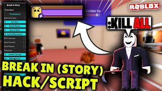 BREAK IN STORY SCRIPT HACK  KILL ALL KILL CRIMINALS GET ALL ITEMS ETC  WORKING ROBLOX 2021 [upl. by Kcirddahc]