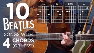 Play 10 Easy Beatles Songs with 4 Chords or LESS [upl. by Gare]