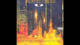 Playaz Circle United We Stand United We Fall [upl. by Saval]