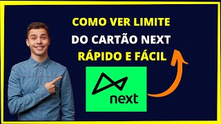 Como ver o limite do cartão next  Rápido e fácil [upl. by Anilecram]