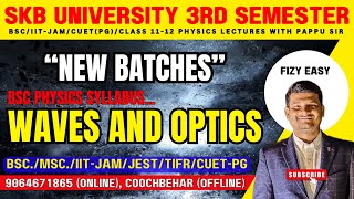 Waves and Optics syllabus  SKBU 3rd semester physics majaor [upl. by Paviour]