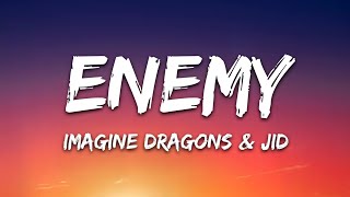 Imagine Dragons x JID  Enemy Lyrics [upl. by Irama753]