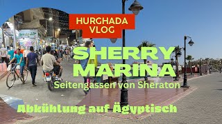 Hurghada Vlog  Sheraton Seitengassen  Marina  Egypt Hurghada familieaaufreisen viral family [upl. by Vaasta]