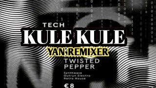 PALING GANAS😈DJ KULE KULE FULL BASS‼️YAN REMIXER 2K25🔥 [upl. by Waldemar]