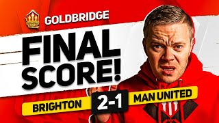 TEN HAG DISASTER CLASS BRIGHTON 21 MANCHESTER UNITED GOLDBRIDGE MATCH REACTION [upl. by Margy]