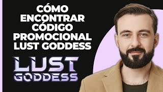 Cómo encontrar código promocional de lust goddess forma fácil [upl. by Astto]