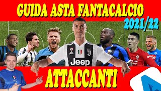 ATTACCANTI FANTACALCIO 2022 CHI PRENDERE ⚽ Guida Asta Fantacalcio 2122 ⚽ Consigli Fantacalcio 2022 [upl. by Adieren]