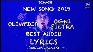 DIMASH  OGNI PIETRA ☯ OLIMPICO  BEST AUDIO ☯ LYRICS RUSESPENGITA [upl. by Naashom67]