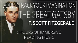 The Great Gatsby Immersive reading Perfect Instrumental Music to Accompany A Classic Read [upl. by Dlarrej]