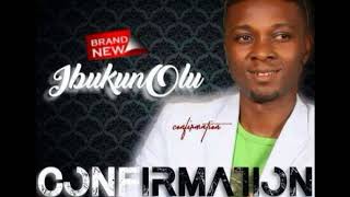 Ibukun Olu  Confirmation  Latest Nigerian Gospel Music  African Praise [upl. by Tterrej846]